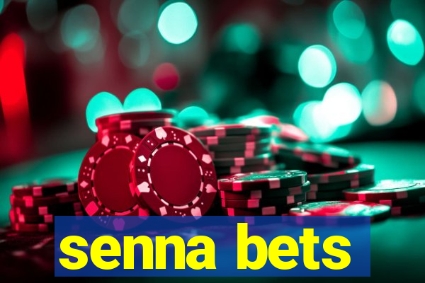 senna bets